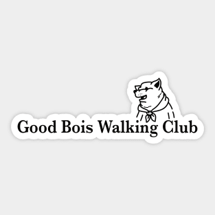 GOOD BOIS WALKING CLUB DOG SHIBA HAT SHIRT Sticker